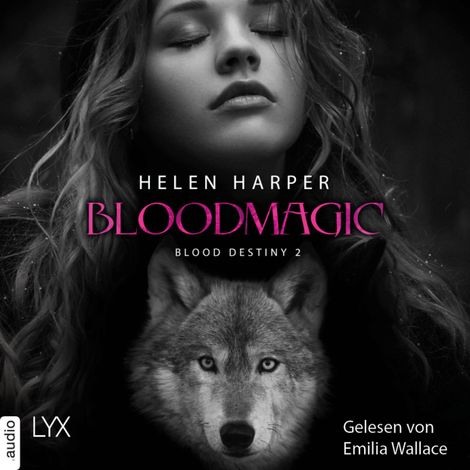 Hörbüch “Bloodmagic - Blood Destiny - Mackenzie-Smith-Serie 2 (Ungekürzt) – Helen Harper”