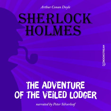 Hörbüch “The Adventure of the Veiled Lodger (Unabridged) – Sir Arthur Conan Doyle”