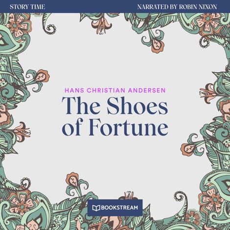 Hörbüch “The Shoes of Fortune - Story Time, Episode 77 (Unabridged) – Hans Christian Andersen”