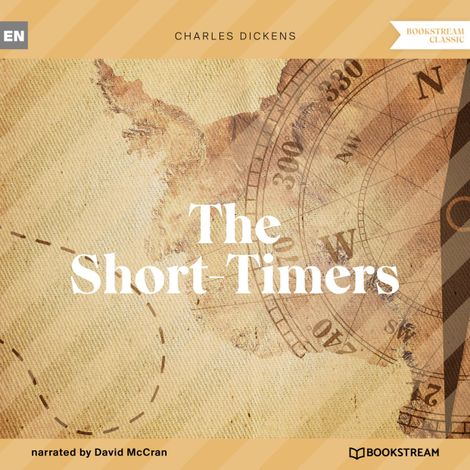 Hörbüch “The Short-Timers (Unabridged) – Charles Dickens”