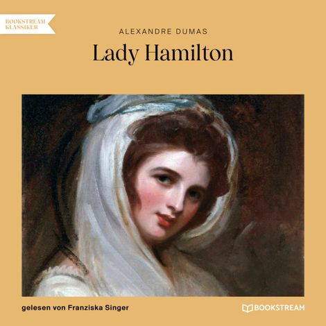 Hörbüch “Lady Hamilton - Memoiren einer Favoritin (Ungekürzt) – Alexandre Dumas”