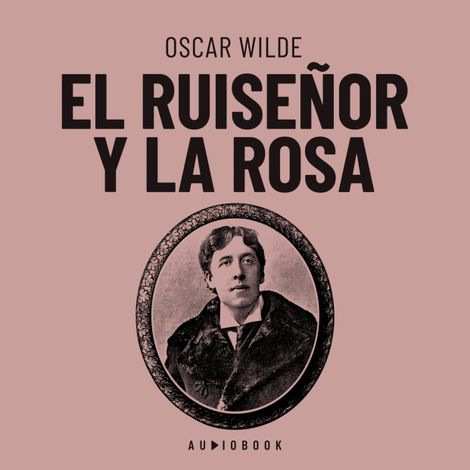 Hörbüch “El ruiseñor y la rosa – Oscar Wilde”