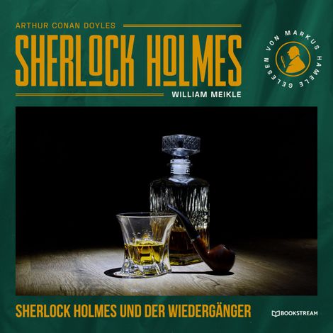 Hörbüch “Sherlock Holmes und der Wiedergänger (Ungekürzt) – Arthur Conan Doyle, William Meikle”