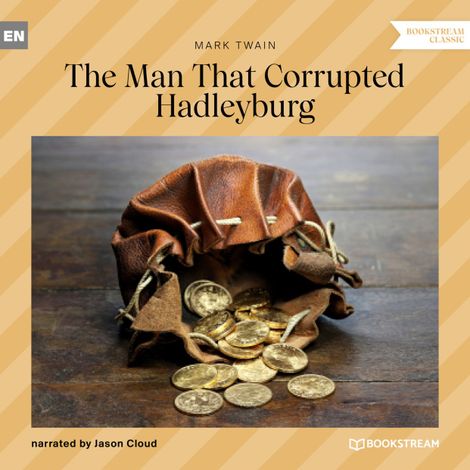 Hörbüch “The Man That Corrupted Hadleyburg (Unabridged) – Mark Twain”
