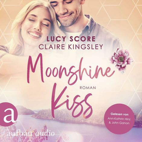 Hörbüch “Moonshine Kiss - Bootleg Springs, Band 3 (Ungekürzt) – Lucy Score, Claire Kingsley”