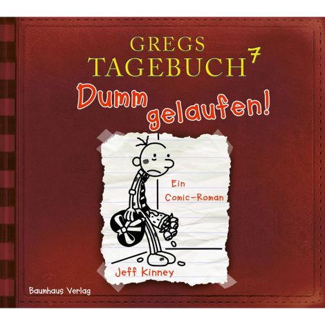 Hörbüch “Gregs Tagebuch, Teil 7: Dumm gelaufen! – Jeff Kinney”