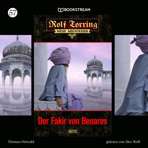 Hörbüch “Der Fakir von Benares - Rolf Torring - Neue Abenteuer, Folge 57 (Ungekürzt) – Thomas Ostwald”