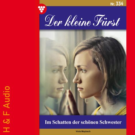 Hörbüch “Im Schatten der schönen Schwester - Der kleine Fürst, Band 334 (ungekürzt) – Viola Maybach”