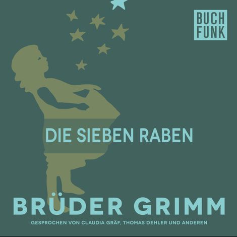 Hörbüch “Die sieben Raben – Brüder Grimm”