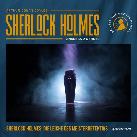 Hörbüch “Sherlock Holmes: Die Leiche des Meisterdetektivs (Ungekürzt) – Arthur Conan Doyle, Andreas Zwengel”