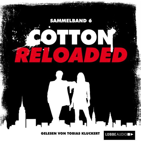 Hörbüch “Jerry Cotton - Cotton Reloaded, Sammelband 6: Folgen 16 - 18 – Peter Mennigen, Alfred Bekker, Arno Endler”