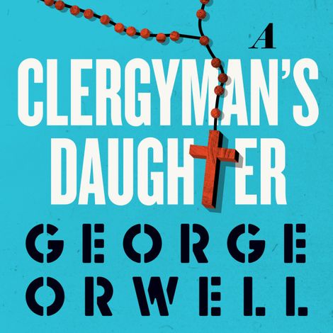Hörbüch “A Clergyman's Daughter (Unabridged) – George Orwell”