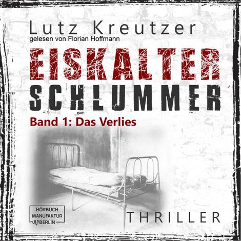 Hörbüch “Das Verlies - Eiskalter Schlummer, Band 1 (ungekürzt) – Lutz Kreutzer”