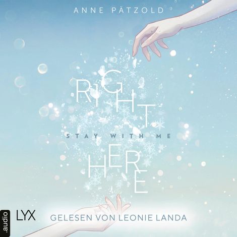 Hörbüch “Right Here (Stay With Me) - On Ice-Reihe, Teil 1 (Ungekürzt) – Anne Pätzold”