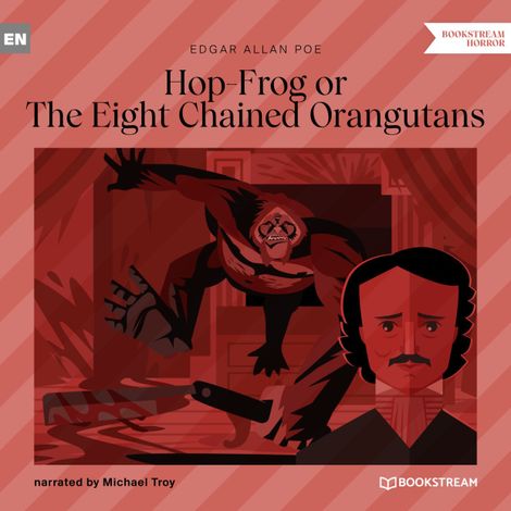 Hörbüch “Hop-Frog or The Eight Chained Orangutans (Unabridged) – Edgar Allan Poe”