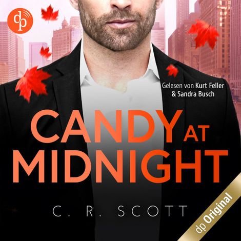 Hörbüch “Candy at Midnight - Auf dem Maskenball mit Mr. Wrong - Boss Love in Chicago-Reihe, Band 3 (Ungekürzt) – C. R. Scott”