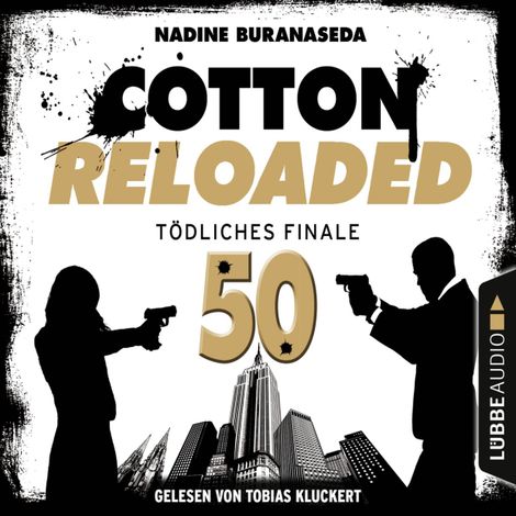 Hörbüch “Jerry Cotton, Cotton Reloaded, Folge 50: Tödliches Finale (Jubiläumsfolge) – Nadine Buranaseda”