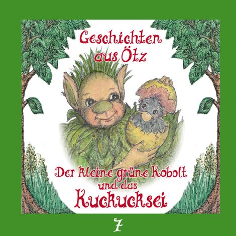 Hörbüch “Geschichten aus Ötz, Folge 7: Der kleine grüne Kobolt und das Kuckucksei – Lisa Schamberger”