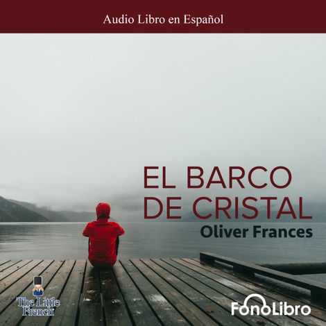 Hörbüch “El Barco de Cristal (abreviado) – Oliver Frances”