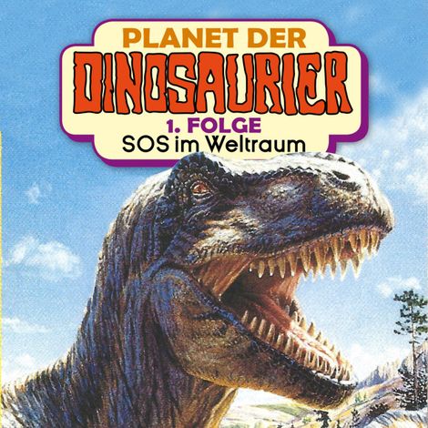 Hörbüch “Planet der Dinosaurier, Folge 1: SOS im Weltraum – Hedda Kehrhahn”