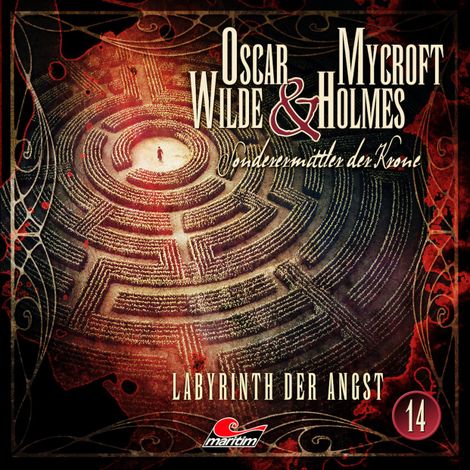 Hörbüch “Oscar Wilde & Mycroft Holmes, Sonderermittler der Krone, Folge 14: Labyrinth der Angst – Jonas Maas”