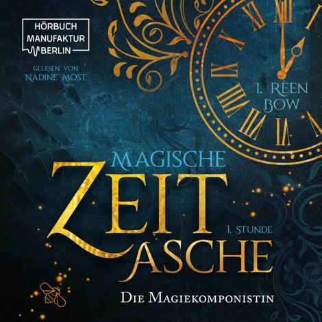 Hörbüch “Erste Stunde: Die Magiekomponistin - Magische Zeitasche, Band 1 (ungekürzt) – I. Reen Bow”
