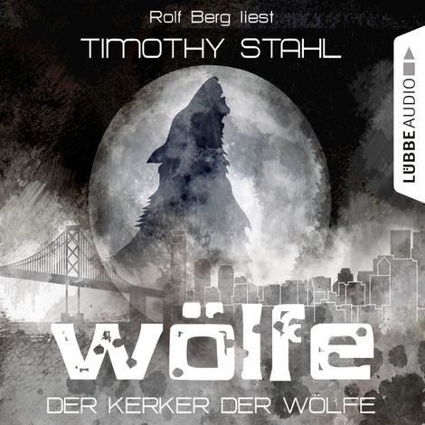 Hörbüch “Wölfe, Folge 4: Der Kerker der Wölfe – Timothy Stahl”