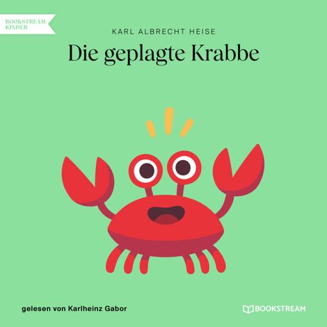 Hörbüch “Die geplagte Krabbe (Ungekürzt) – Karl Albrecht Heise”