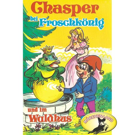 Hörbüch “Chasper - Märli nach Gebr. Grimm in Schwizer Dütsch, Chasper bei Froschkönig und im Waldhus – Rolf Ell”