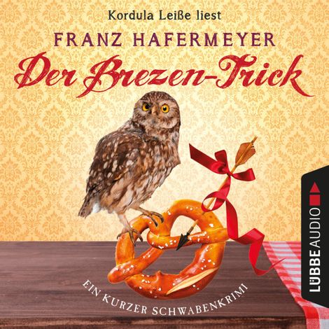 Hörbüch “Schäfer und Dorn, Band 2,5: Der Brezen-Trick - Ein kurzer Schwabenkrimi (Ungekürzt) – Franz Hafermeyer”