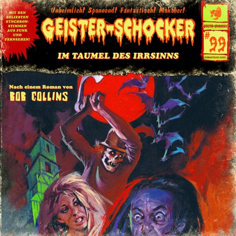 Hörbüch “Geister-Schocker, Folge 99: Im Taumel des Irrsinns – Bob Collins”