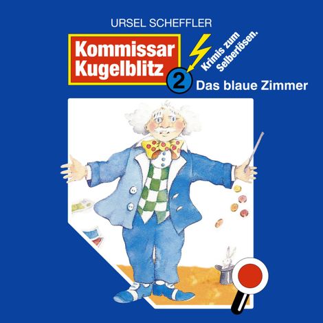 Hörbüch “Kommissar Kugelblitz, Folge 2: Das blaue Zimmer – Ursel Scheffler”