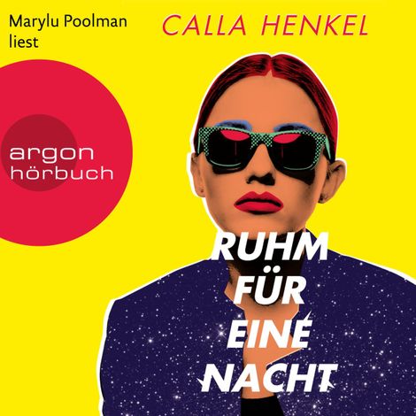 Hörbüch “Ruhm für eine Nacht (Ungekürzte Lesung) – Calla Henkel”