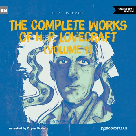 Hörbüch “The Complete Works of H. P. Lovecraft (Volume 1) (Unabridged) – H. P. Lovecraft”
