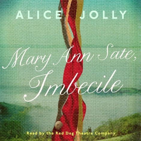 Hörbüch “Mary Ann Sate, Imbecile (Unabridged) – Alice Jolly”