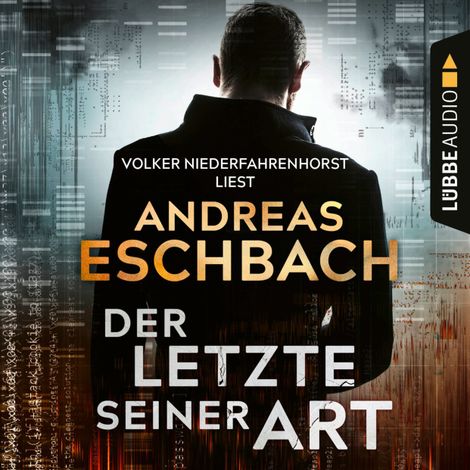 Hörbüch “Der Letzte seiner Art (Ungekürzt) – Andreas Eschbach”