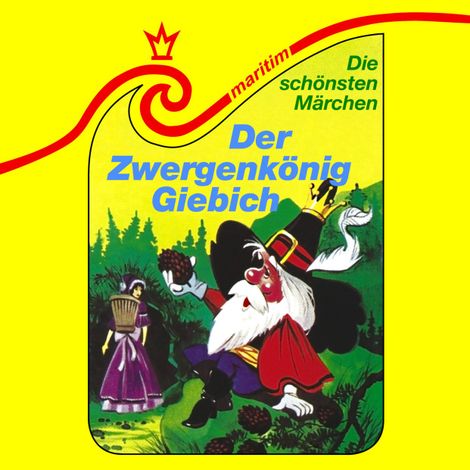 Hörbüch “Die schönsten Märchen, Folge 32: Der Zwergenkönig Giebich – Gustav A. Ritter, Brita Subklev”