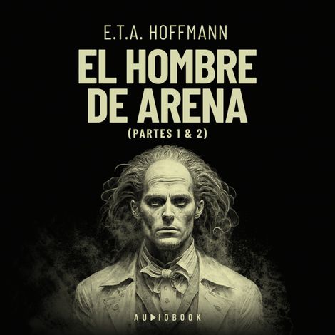 Hörbüch “El hombre de arena (completo) – E.T.A. Hoffmann”