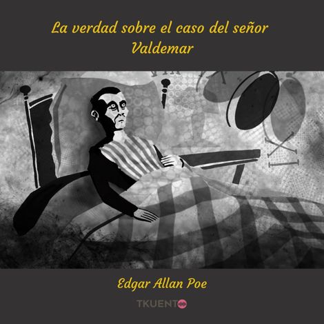 Hörbüch “La verdad sobre el caso del señor Valdemar – Edgar Allan Poe”