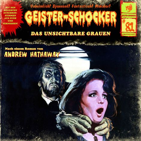 Hörbüch “Geister-Schocker, Folge 81: Das unsichtbare Grauen – Andrew Hathaway”