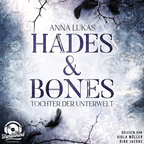 Hörbüch “Tochter der Unterwelt - Hades & Bones, Band 1 (Ungekürzt) – Anna Lukas”