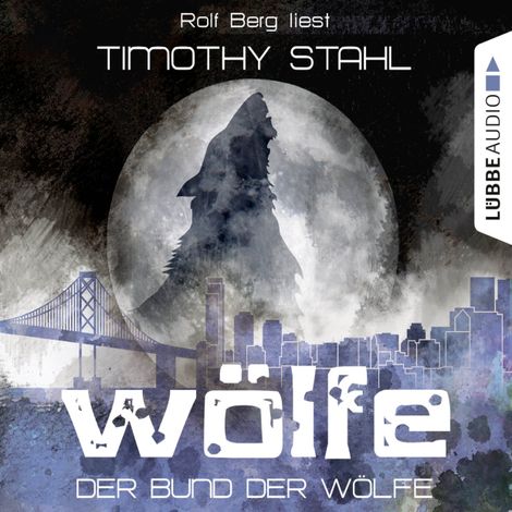 Hörbüch “Wölfe, Folge 2: Der Bund der Wölfe – Timothy Stahl”