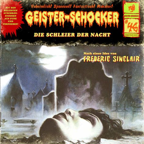 Hörbüch “Geister-Schocker, Folge 46: Die Schleier der Nacht – Frederic Sinclair”