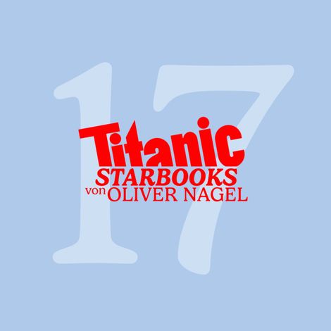 Hörbüch “TiTANIC Starbooks, Folge 17: Uschi Obermaier - High Times – Oliver Nagel”