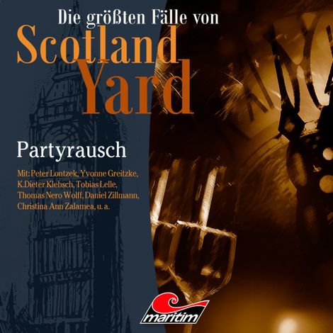 Hörbüch “Die größten Fälle von Scotland Yard, Folge 36: Partyrausch – Markus Duschek”