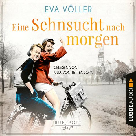 Hörbüch “Eine Sehnsucht nach morgen - Die Ruhrpott-Saga, Teil 3 (Gekürzt) – Eva Völler”