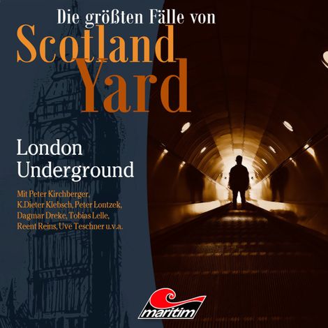 Hörbüch “Die größten Fälle von Scotland Yard, Folge 58: London Underground – Markus Duschek”