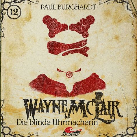 Hörbüch “Wayne McLair, Folge 12: Die blinde Uhrmacherin – Paul Burghardt”