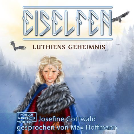 Hörbüch “Lúthiens Geheimnis - Eiselfen, Band 8 (ungekürzt) – Josefine Gottwald”