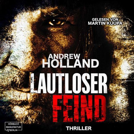 Hörbüch “Lautloser Feind - Howard-Caspar-Reihe, Band 8 (ungekürzt) – Andrew Holland”
